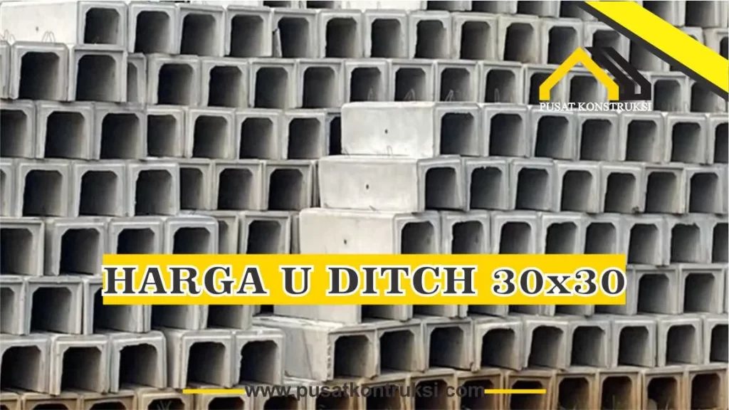 Harga U Ditch 30x30