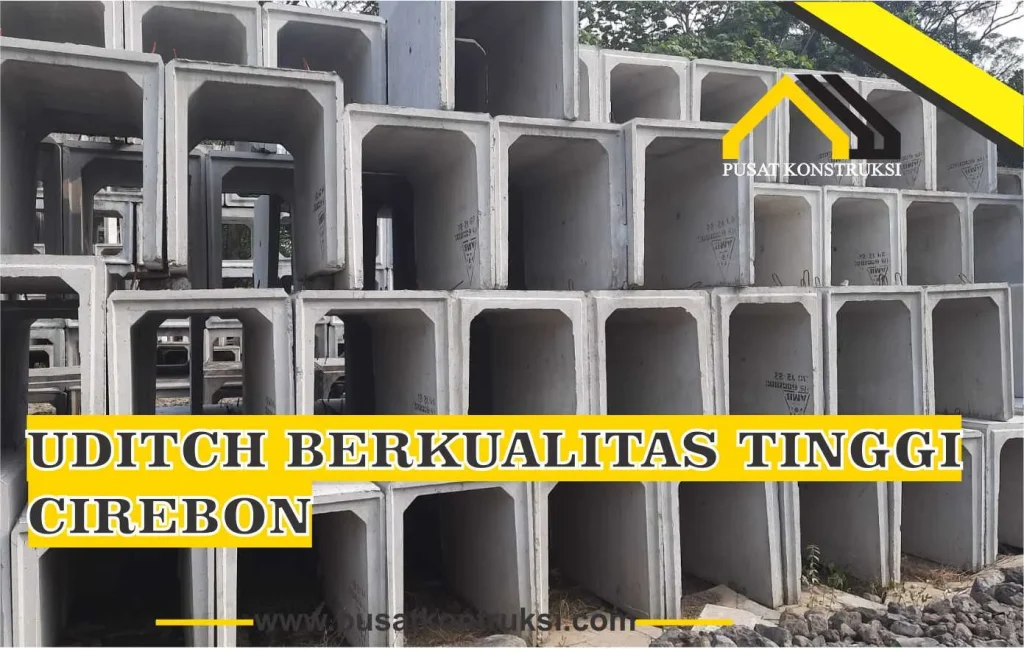 uditch berkualitas tinggi cirebon