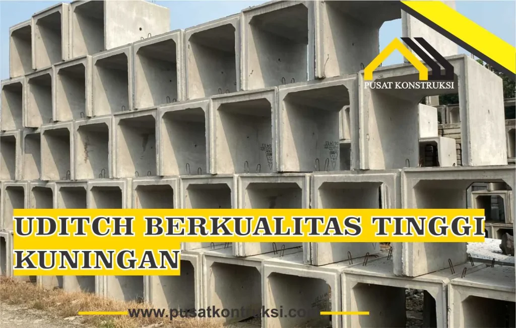 uditch berkualitas tinggi kuningan