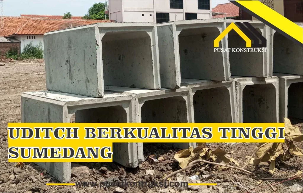 uditch berkualitas tinggi Sumedang
