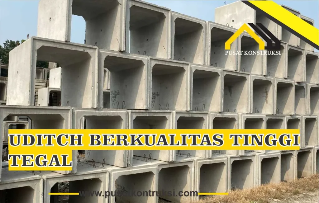 uditch berkualitas tinggi Tegal