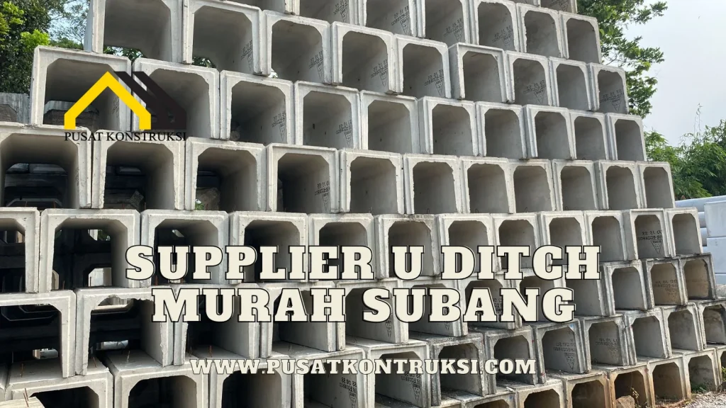 Supplier U Ditch Murah Subang