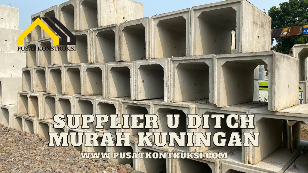 Supplier U Ditch Murah Kuningan