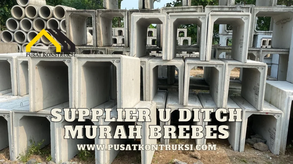 Supplier U Ditch Murah Brebes