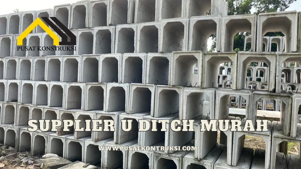 Supplier U Ditch Murah