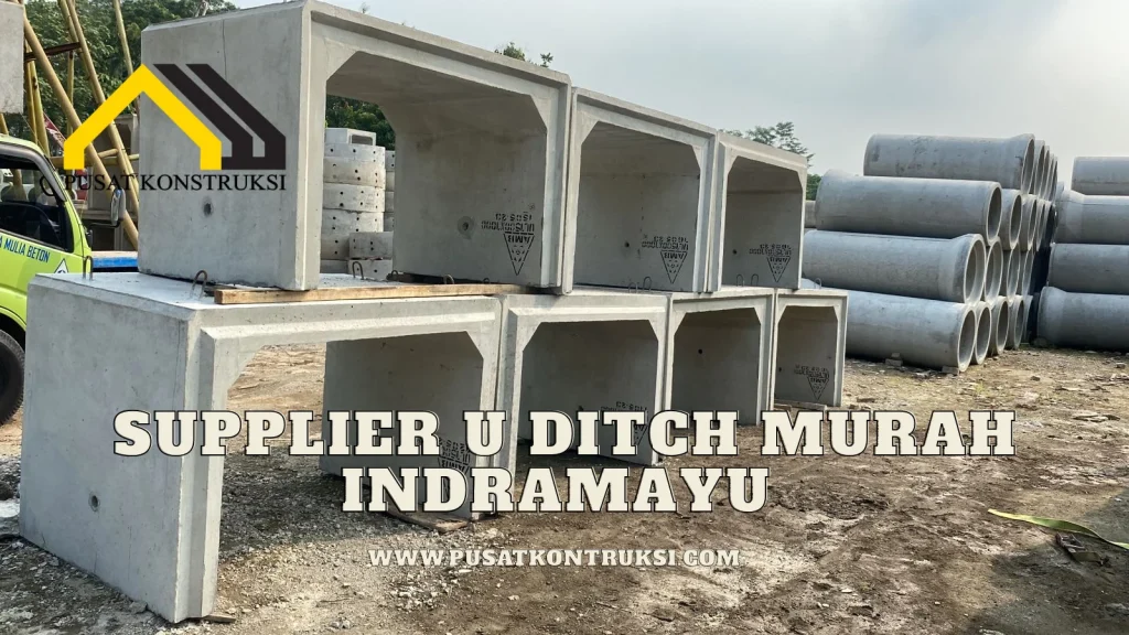 Supplier U Ditch Murah Indramayu