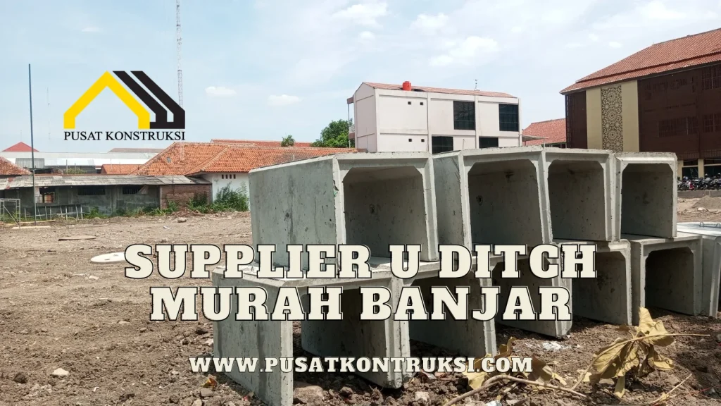 Supplier U Ditch Murah Banjar