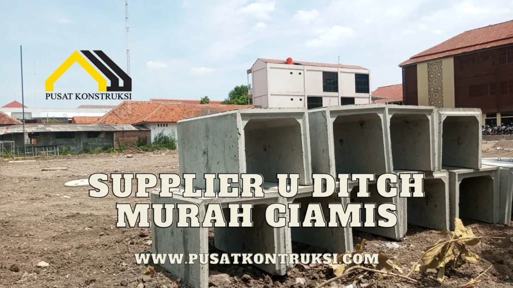 Supplier U Ditch Murah Ciamis