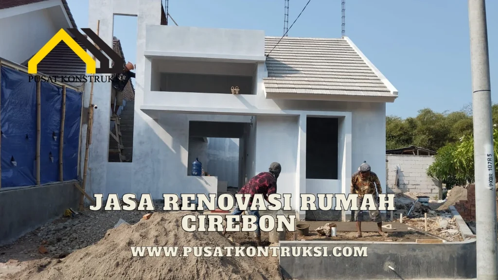 Jasa Renovasi Rumah Cirebon