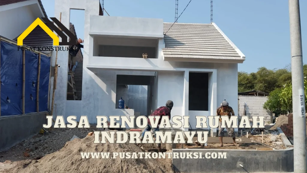 Jasa Renovasi Rumah Indramayu