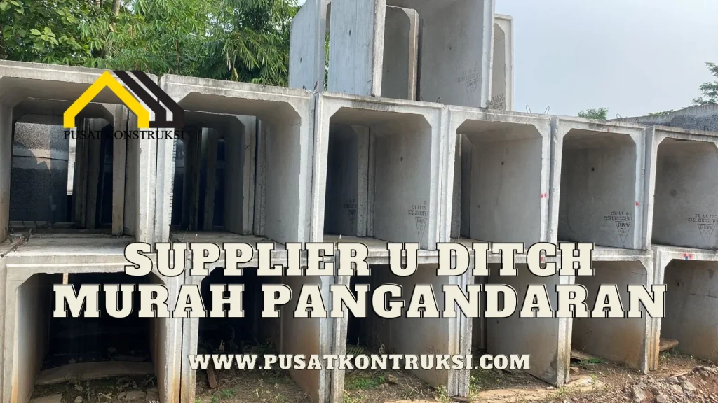 Supplier U Ditch Murah Pangandaran