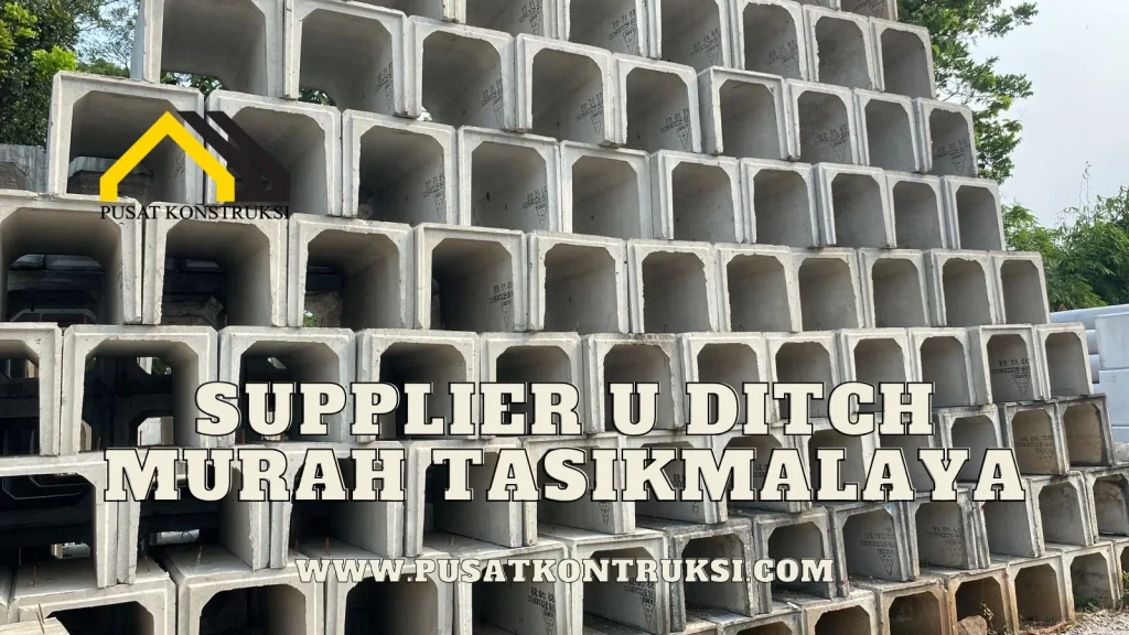 Supplier U Ditch Murah Tasikmalaya